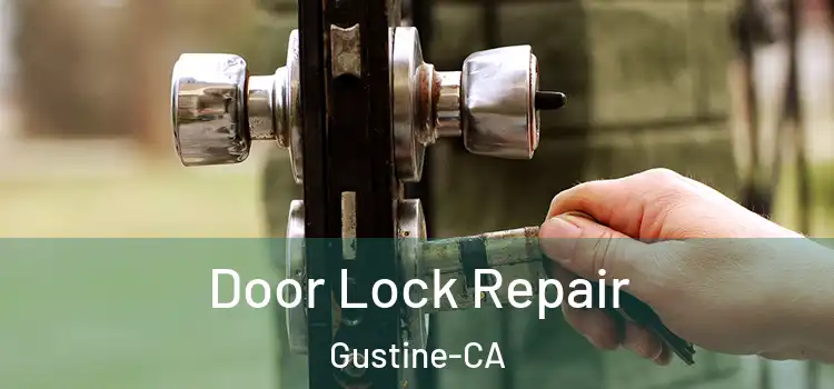  Door Lock Repair Gustine-CA