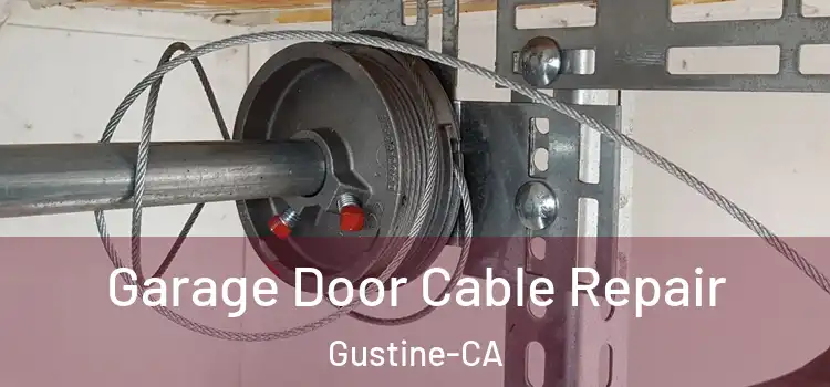  Garage Door Cable Repair Gustine-CA