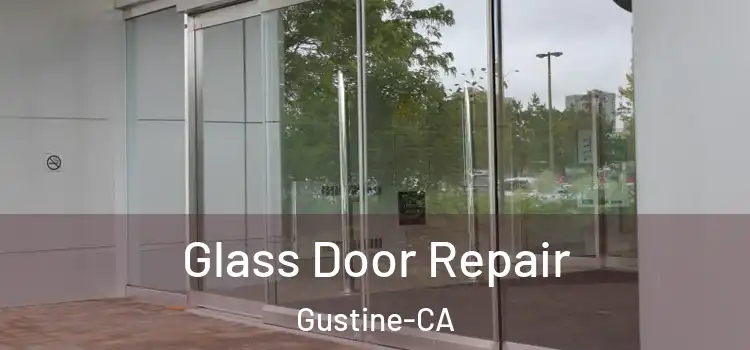  Glass Door Repair Gustine-CA