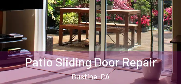  Patio Sliding Door Repair Gustine-CA